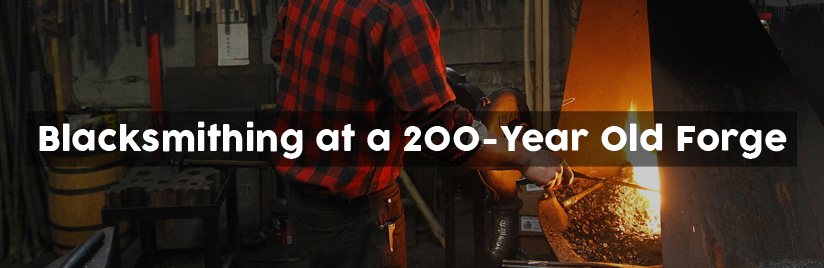 You Can Learn Blacksmithing at a 200-Year Old Forge